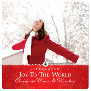 Joy to the World: Christmas Praise & Worship