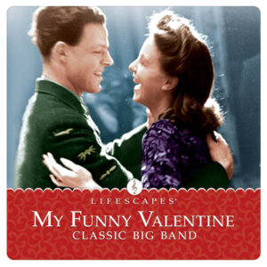 My Funny Valentine: Classic Big Band
