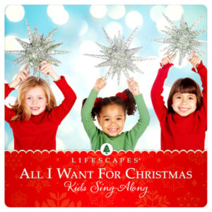 All I Want for Christmas: Kid's Sing-Along