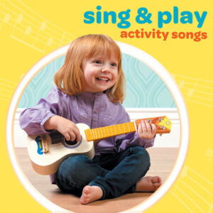 Sing & Play Activity Songs