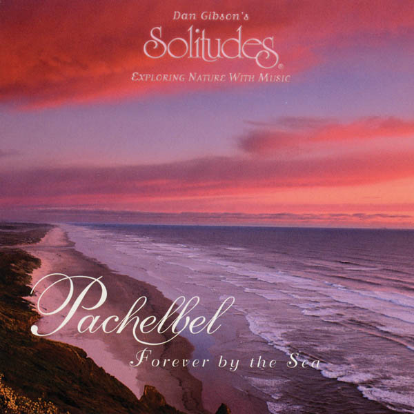 Image for Pachelbel: Forever by the Sea
