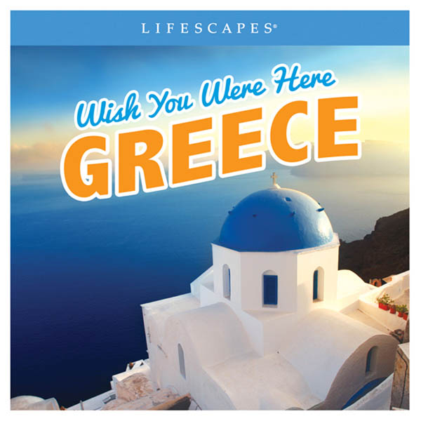 Wish You Were Here: Greece
