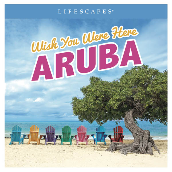 Wish You Were Here: Aruba