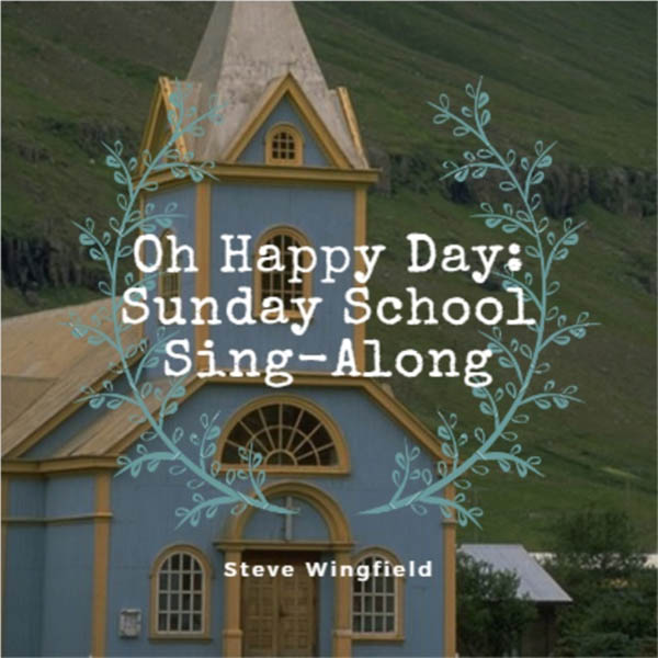 Image for Oh Happy Day: Sunday School Sing-Along