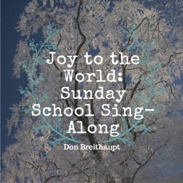 Image for Joy to the World: Sunday School Sing-Along