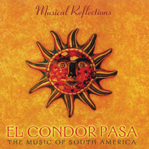 El Condor Pasa: Music of South