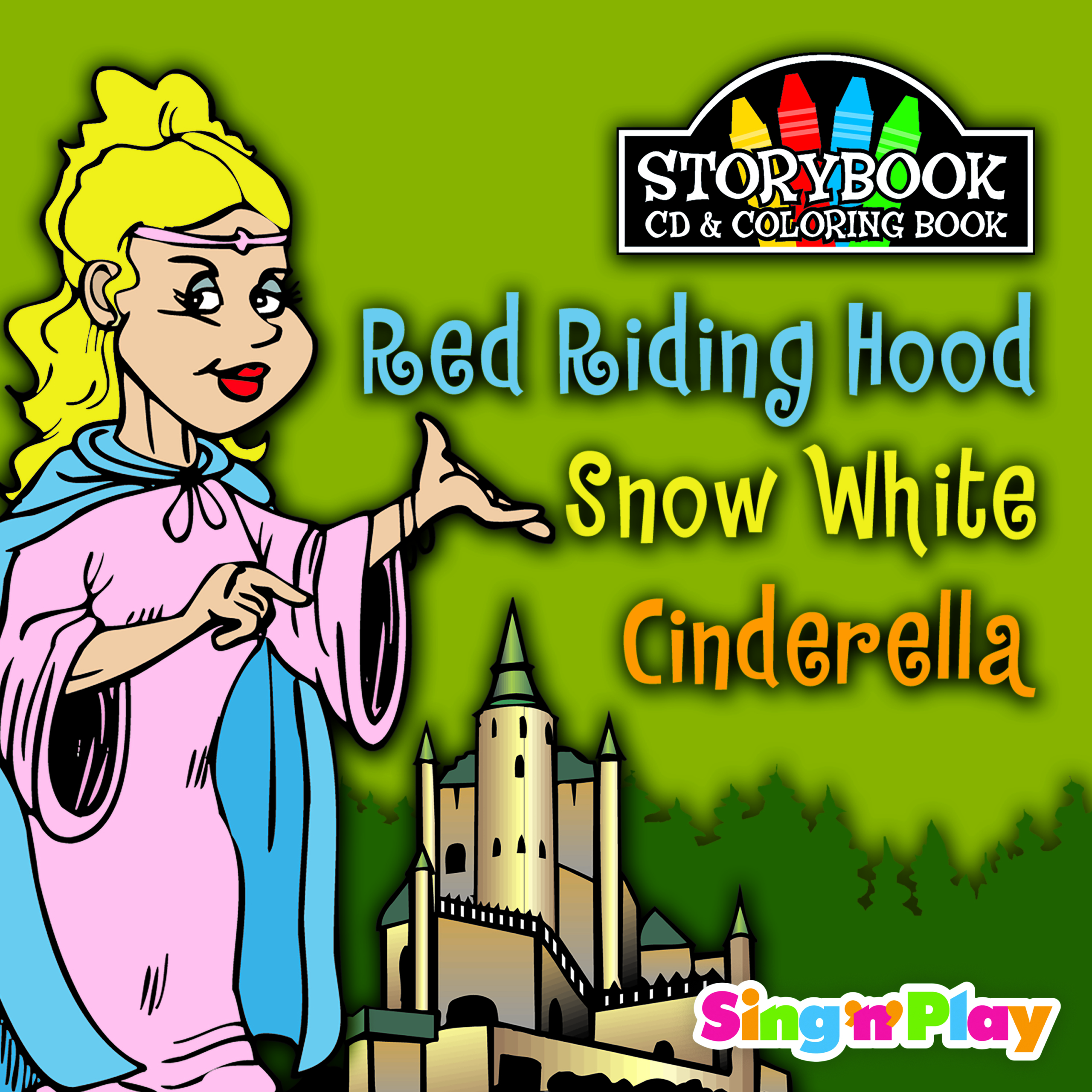 Storybook Storytellers: Red Riding Hood, Snow White, Cinderella