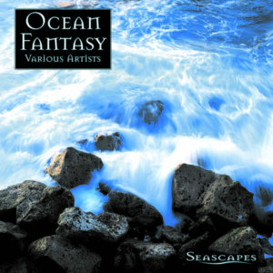 Seascapes: Ocean Fantasy