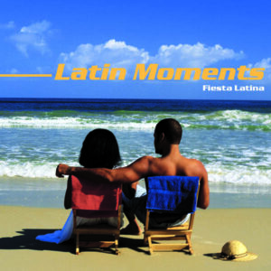 Fiesta Latina: Latin Moments