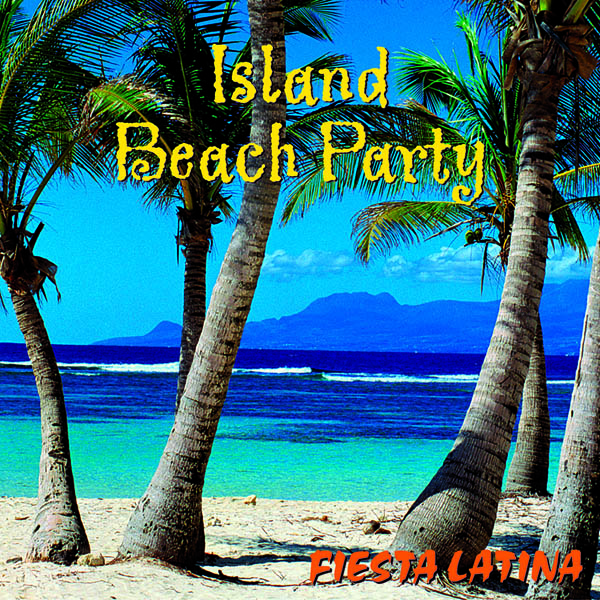 Image for Fiesta Latina: Island Beach Party