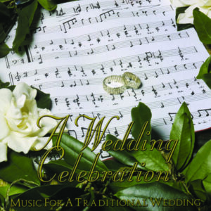 A Wedding Celebration - Music for a Traditional Wedding