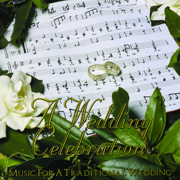 Image for A Wedding Celebration – Music for a Traditional Wedding