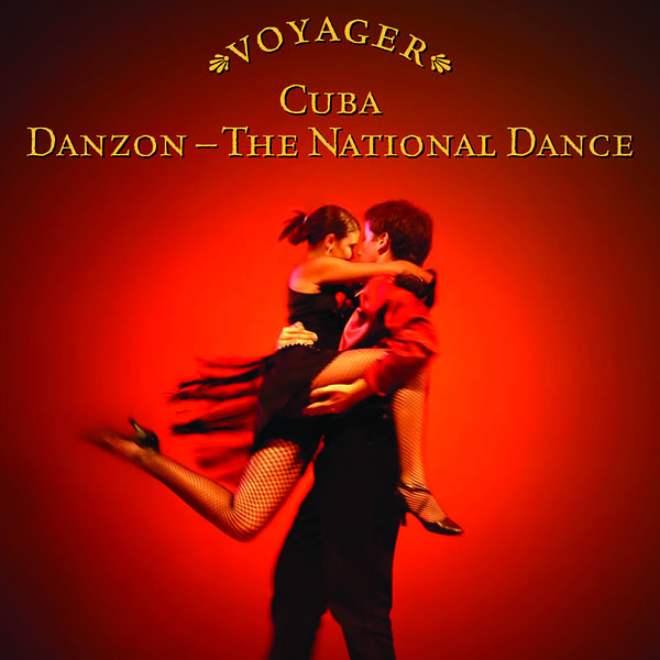 Voyager Series - Cuba Danzon: The National Dance