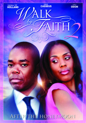 Walk by Faith 2: After the Honeymoon