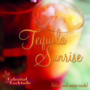 Celestial Cocktails: Tequila Sunrise