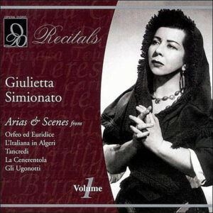 Recitals: Giulietta Simionato, Vol. 1