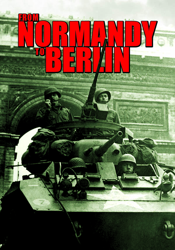 Image for From Normandy to Berlin