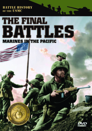 Marines in the Pacific: The Final Battles