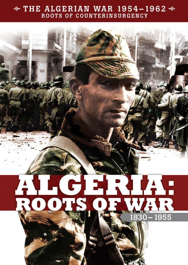 Image for The Algerian War 1954 – 1962: Roots of War