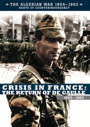 The Algerian War 1954 - 1962: Crisis in France
