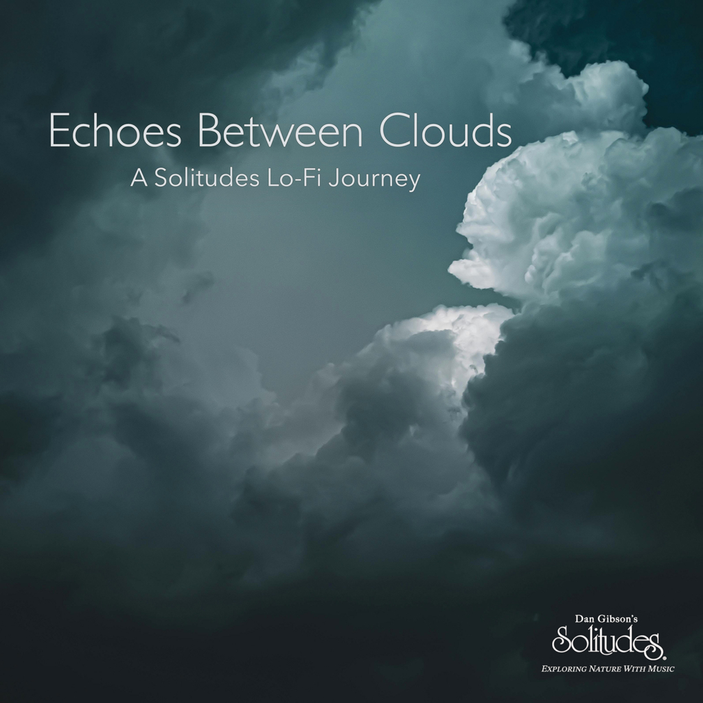 Image for Echoes Between Clouds: A Solitudes Lo-Fi Journey